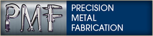 PMF - Precision Metal Fabrication